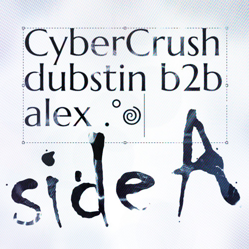 dubstin b2b alex .°☆ @ [sic]nal CyberCrush [SIDE A]