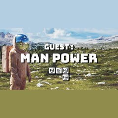 Man Power - Mix For Feed Your Head 02/05/20
