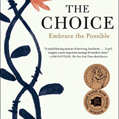 [FREE] EPUB 📒 The Choice: Embrace the Possible by  Edith Eger PDF EBOOK EPUB KINDLE