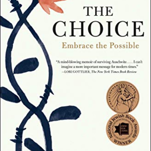 [FREE] EPUB 📒 The Choice: Embrace the Possible by  Edith Eger PDF EBOOK EPUB KINDLE