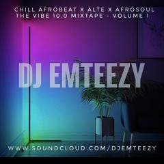 DJ emteezy - The Vibe 10.0 - Chill Vibes: Vol 1
