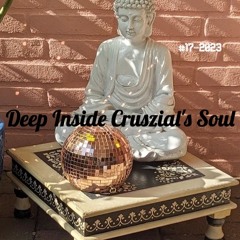 Deep Inside Cruszial's Soul #17 - 2023 (Rec - 2023 - 08 - 20)