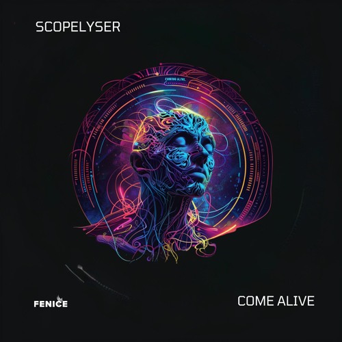 Scopelyser - Come Alive (Fenice Records)
