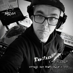 Strange But Dance Music #188: X-Truder