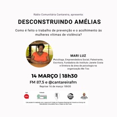 DESCONSTRUINDO AMÉLIAS - EP 1 -  A MULHER VÍTIMA DE VIOLÊNCIA – PREVENÇÃO E ACOLHIMENTO