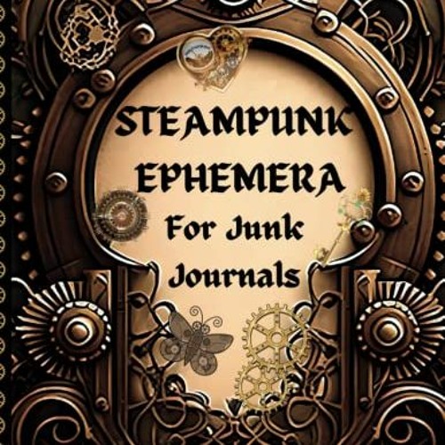 Stream Steampunk Ephemera for Junk Journals, One-Sided Decorative