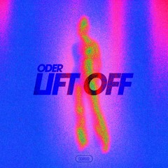 Oder - Lift Off [Premiere]
