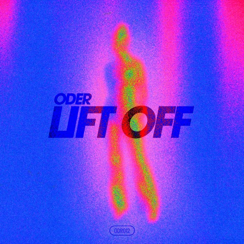 Oder - Lift Off [Premiere]