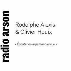 Radio Arson - Rodolphe Alexis et Olivier Houix, artistes et enseignants en plasticités sonores