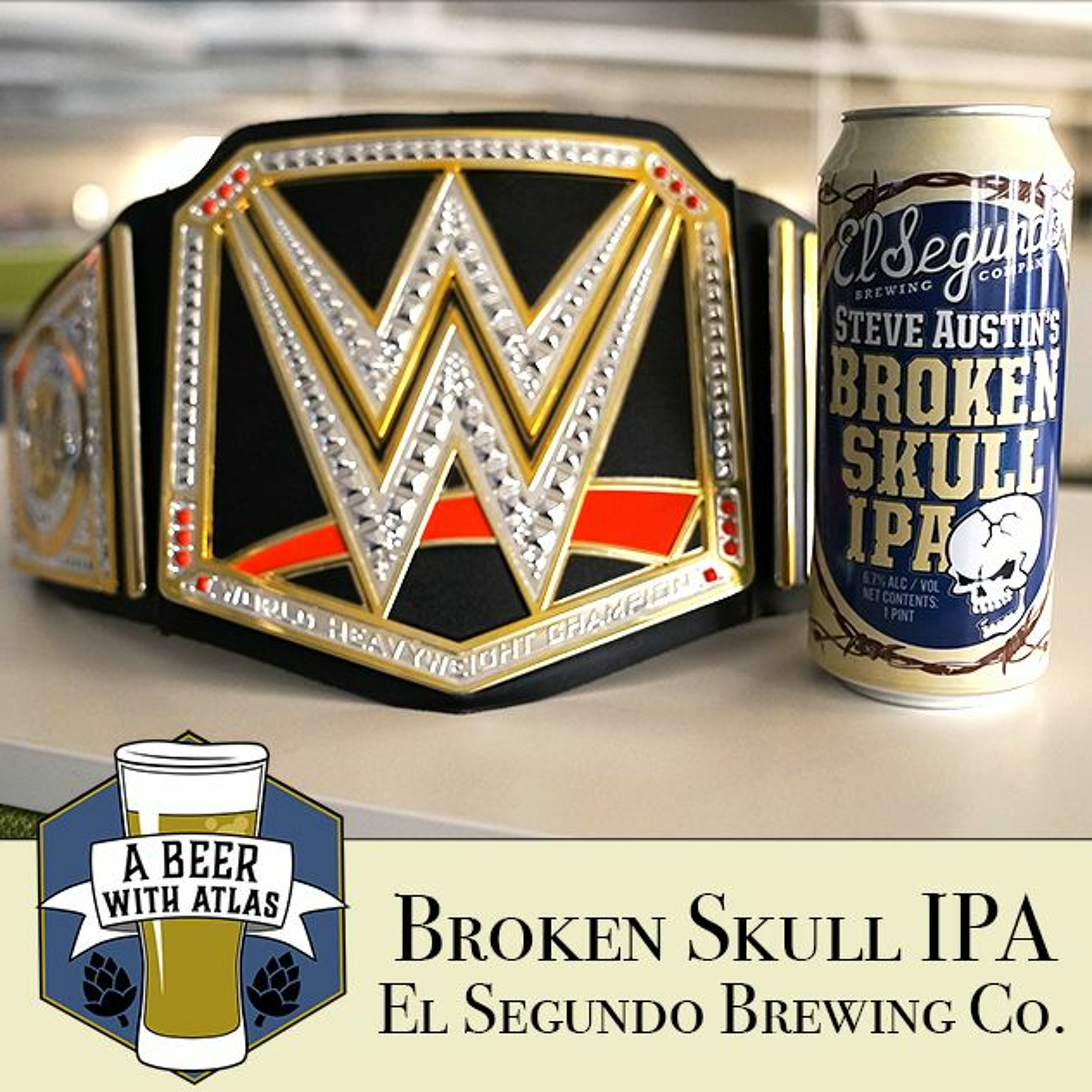 Steve Austin Broken Skull IPA - A Beer With Atlas 132 - travel nurse craft beer podcast