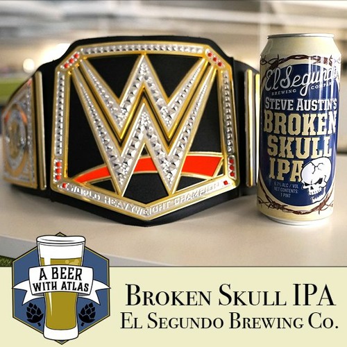 Stream Episode Steve Austin Broken Skull Ipa A Beer With Atlas 132 Travel Nurse Craft Beer Podcast By Atlas Medstaff Podcast Listen Online For Free On Soundcloud Stream Episode Steve Austin Broken Skull Ipa A Beer With Atlas 132 Travel Nurse Craft Beer Podcast By Atlas Medstaff Podcast Listen Online For Free On Soundcloud