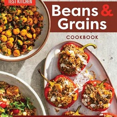 [Download Book] The Complete Beans and Grains Cookbook: A Comprehensive Guide with 450+ Recipes - Am