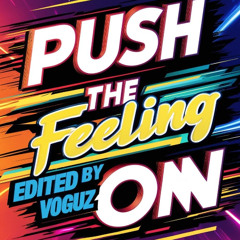 Nightcrawlers - Push the feeling on (Voguz Edit)