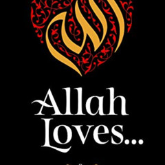 Read EBOOK 📙 Allah Loves by  Suleiman Omar [KINDLE PDF EBOOK EPUB]