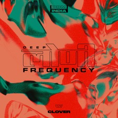 Deep Loni Frequency w/ Clover