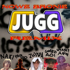NOWE BRONIE JUGG REMIX