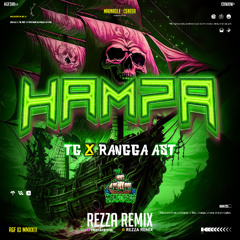 HAMPA #TG ( REZZA REMIX X RANGGA AST ) #MARCOPOLO!