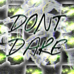 DON'T DARE (2022)