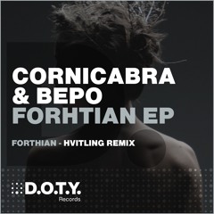Bepo, Cornicabra - Forhtian (Hvitling Remix)