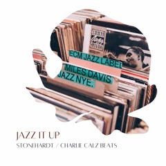 Jazz It Up - Charlie Calz & $tonehardt