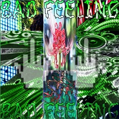 Bad Feeling (prod.cole_beats)