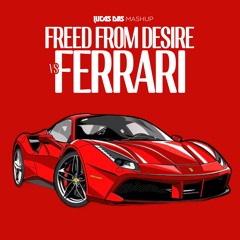 Gala - Freed from desire vs James Hype, Miggy Dela Rosa - Ferrari (LUCAS DBS MASHUP)