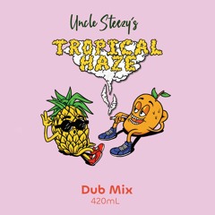 Uncle Steezy's Tropical Haze Mix