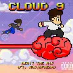 Cloud 9 .ft. Whoisfresh