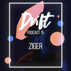Drift Podcast 15 || Ziger 2023 (Exclusive set)