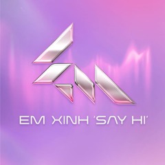 ĐÃ XINH LẠI CÒN THÔNG MINH (Feat. Liên Quân 1) Em Xinh Say Hi