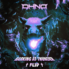 Barking at Thunder - DHNO Flip