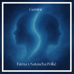 Favna - Gemini  ( Natascha Polké - El Tony Producer Academy 2025 Remix )
