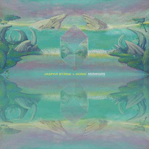 Jasper Byrne + Sonic - Ancient Fire