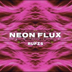RUFÏS – Neon Flux
