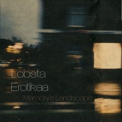 Lobsta Erotikaa - Memory's Landscape DEMO 1