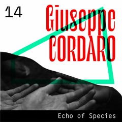 Echo of Species 14 - Giuseppe Cordaro