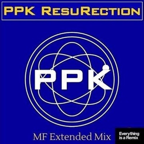 PPK - Resurrection (Extended Mix).mp3