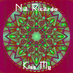 Nia Ricardo - Kiss Me