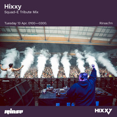Hixxy: Squad-E Tribute Mix - 13 April 2021