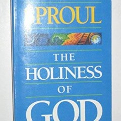 Get [EPUB KINDLE PDF EBOOK] The Holiness of God by  R. C. Sproul 💝