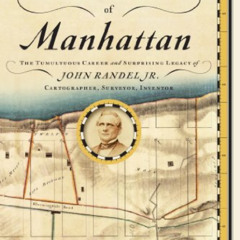 GET PDF 🖊️ The Measure of Manhattan: The Tumultuous Career and Surprising Legacy of