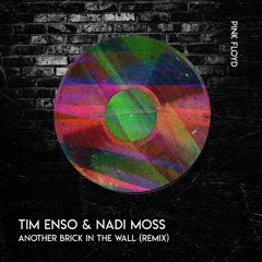 FREE DOWNLOAD: Pink Floyd – Another Brick In The Wall (Tim Enso & Nadi Moss Remix)