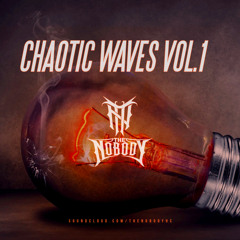 The Nobody- Chaotic Waves Vol.1