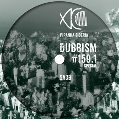 DUBBISM SPECIAL #159.1 - Sa3b