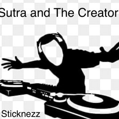 sutra n The Creator.  for  the sticknezz