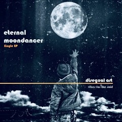 the eternal Moondancer - deepmelodic vibes