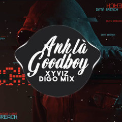 Anh Là Goodboy (Digo Remix)