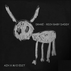 Drake - Rich Baby Daddy (AZH x MO Afro House EDiT) (PREVIEW) // BUY = FREE DOWNLOAD !!!