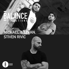 Balance Selections 222: Michael & Levan, Stiven Rivic