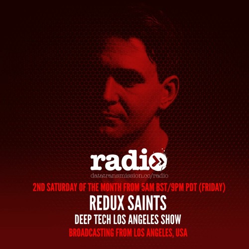 Deep Tech Los Angeles Show - Redux Saints - EP003